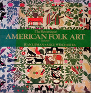 The Flowering of American Folk Art (1776 - 1876)