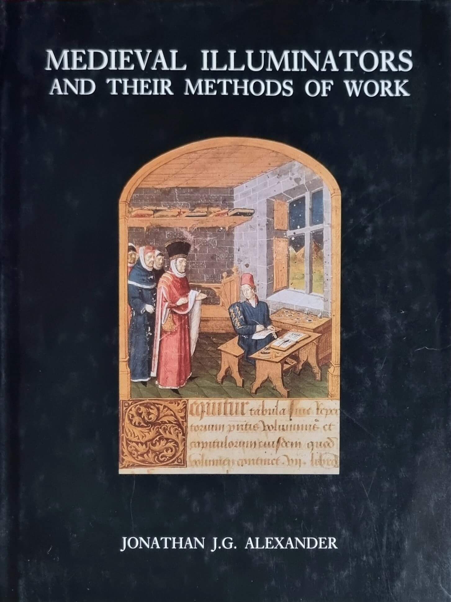 Medieval Illuminators and Their Methods of Work used book depot