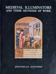 Medieval Illuminators and Their Methods of Work used book depot