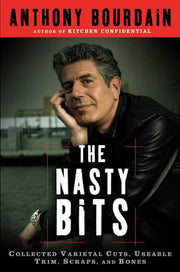 The Nasty Bits: Collected Varietal Cuts, Usable Trim, Scraps, and Bones used book depot