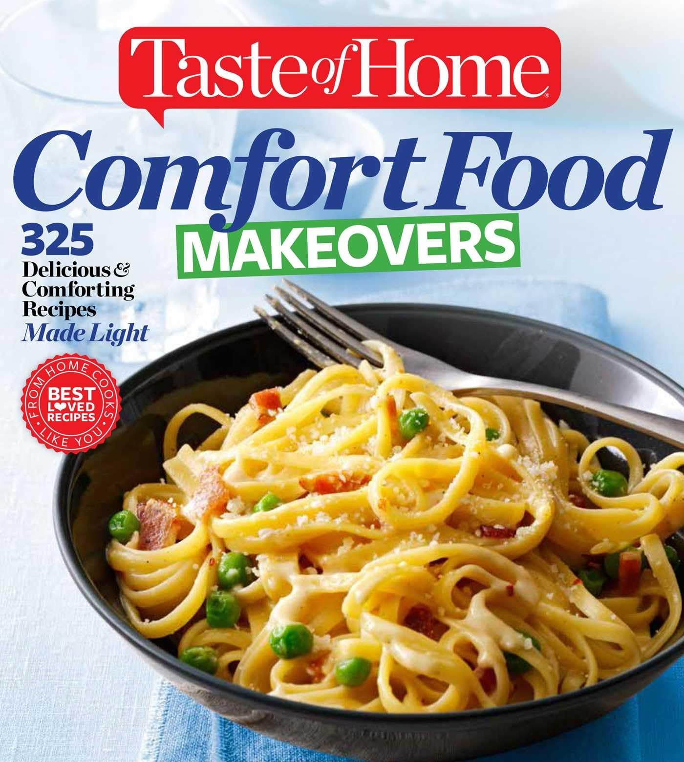 Taste of Home Comfort Food Makeovers: 325 Delicious & Comforting Recipes Made Light used book depot