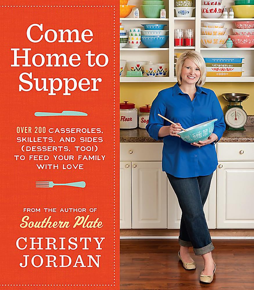 Come Home to Supper: Over 200 Casseroles, Skillets, and Sides (Desserts, Too!) to Feed Your Family with Love used book depot