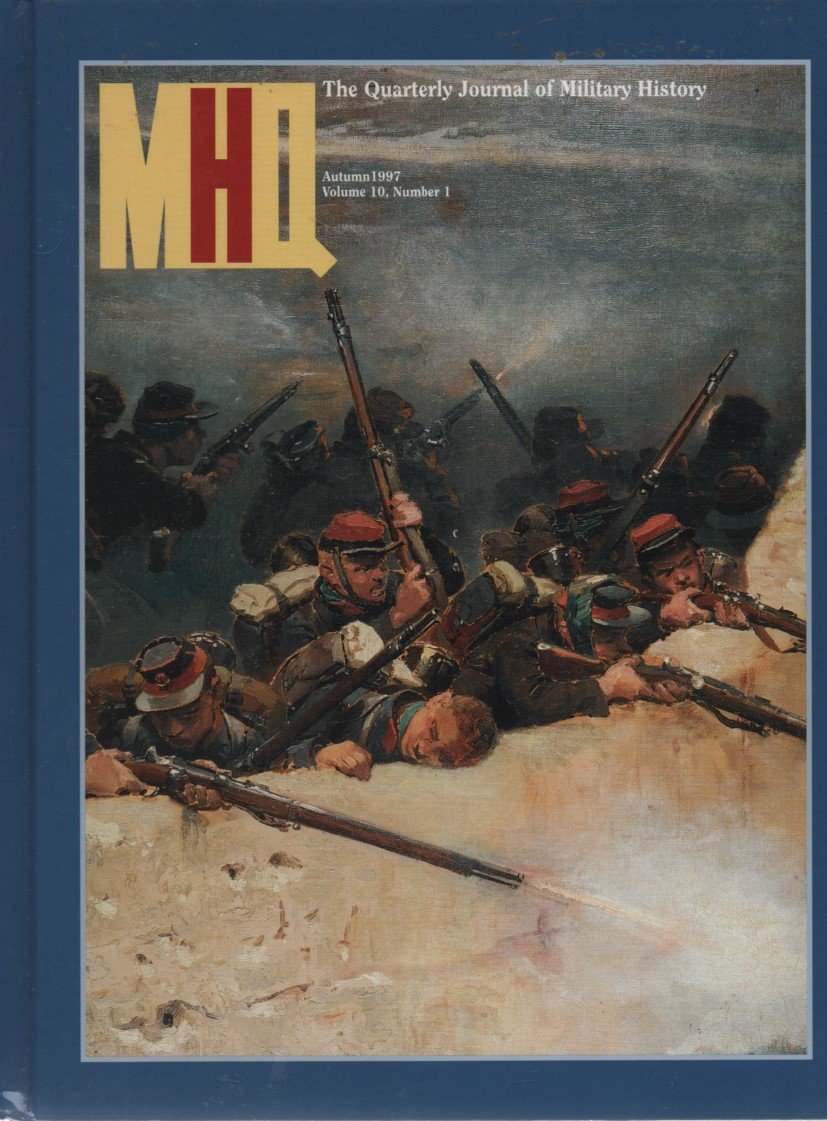 Mhq; the Quarterly Journal of Military History, Autumn 1997 (Volume 10, Number 1)