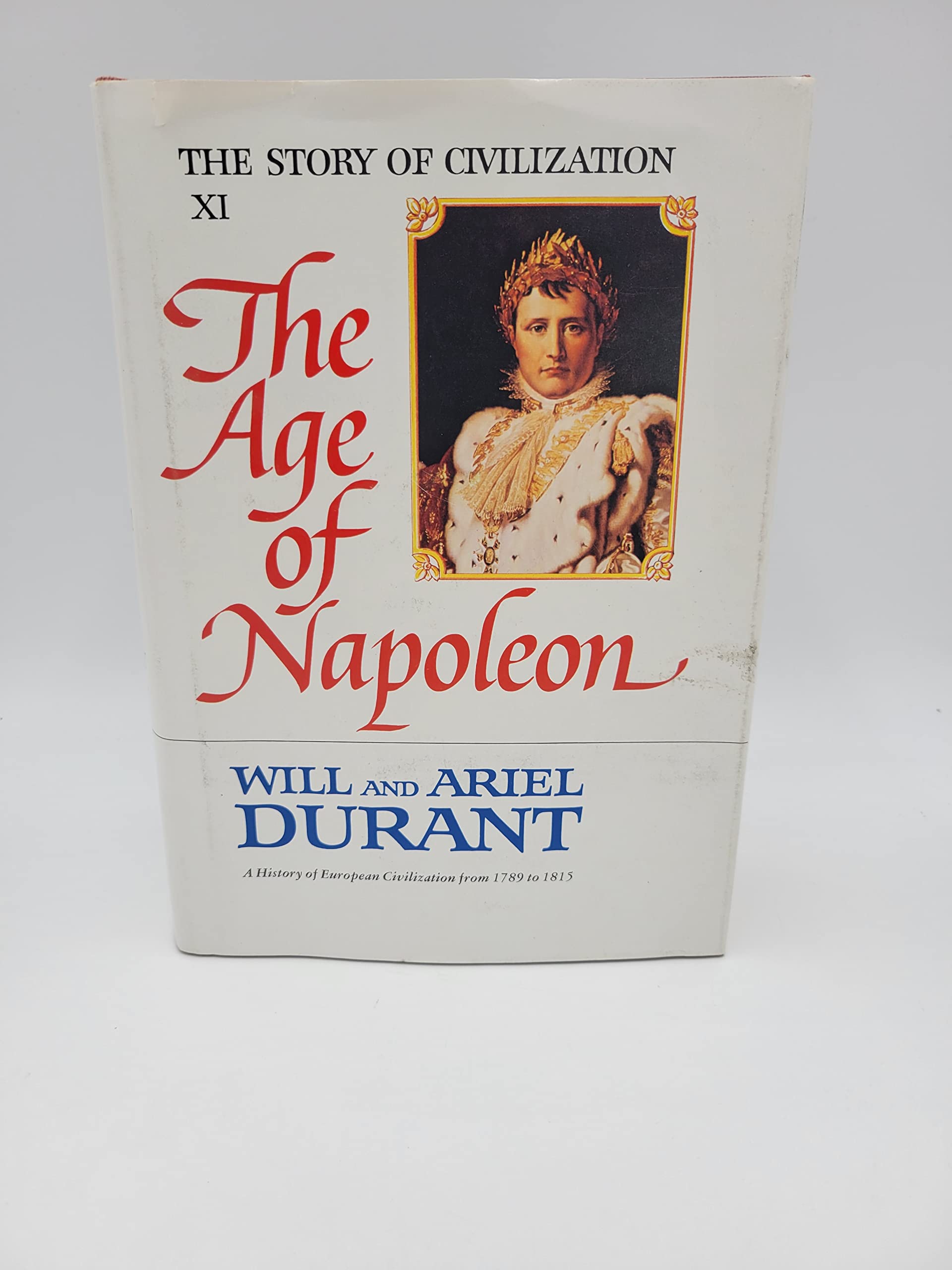 The Age of Napoleon (The Story of Civilization, Part XI) used book depot