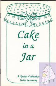 Cake in a jar: A recipe collection used book depot