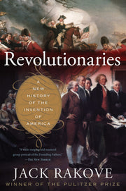 Revolutionaries: A New History of the Invention of America used book depot