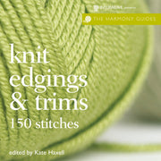 Knit Edgings and Trims: 150 Stitches (The Harmony Guides) used book depot