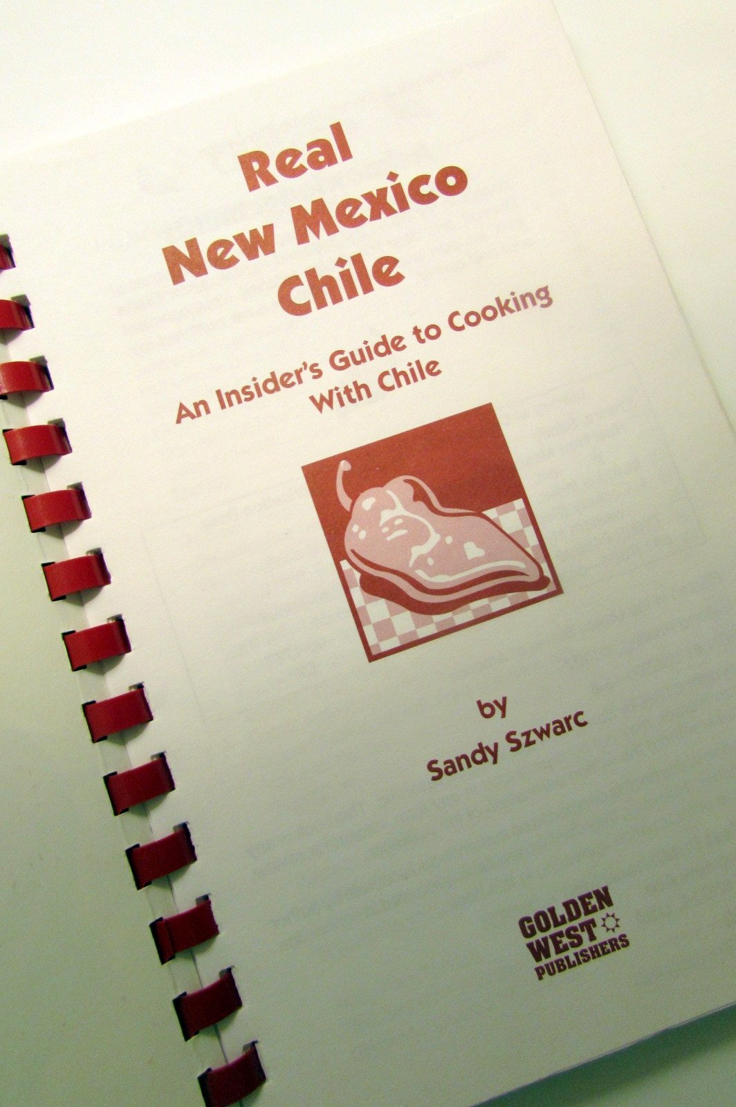 Real New Mexico Chile: An Insider's Guide to Cooking With Chile used book depot