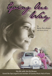 Going Our Way: My Life with Jim Ed Brown, Grand Ole Opry legend and member of the Country Music Hall of Fame used book depot