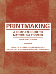 Printmaking: A Complete Guide to Materials & Process (Printmaker's Bible, process shots, techniques, step-by-step illustrations) used book depot