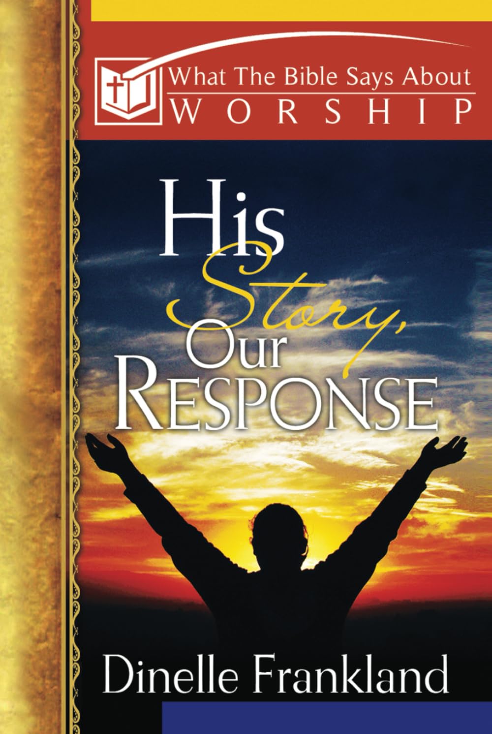 His Story, Our Response: What the Bible Says about Worship (What the Bible Says About Series) used book depot