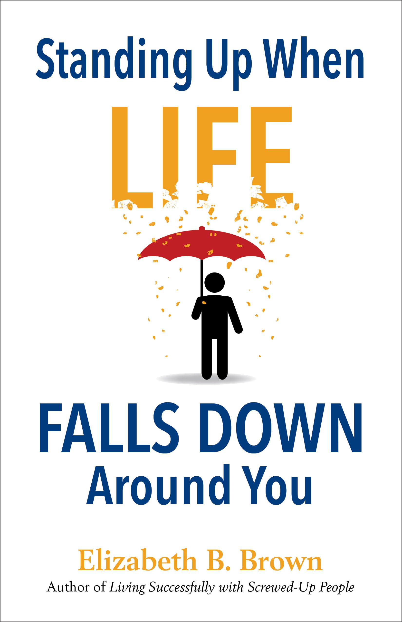 Standing Up When Life Falls Down Around You used book depot