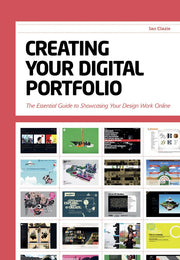 Creating Your Digital Portfolio: The Essential Guide to Showcasing Your Design Work Online used book depot