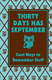 Thirty Days Has September: Cool Ways to Remember Stuff: Cool Ways To Remember Stuff (Best at Everything) used book depot