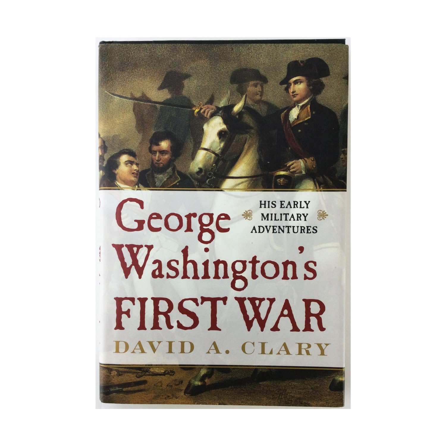 George Washington's First War: His Early Military Adventures used book depot