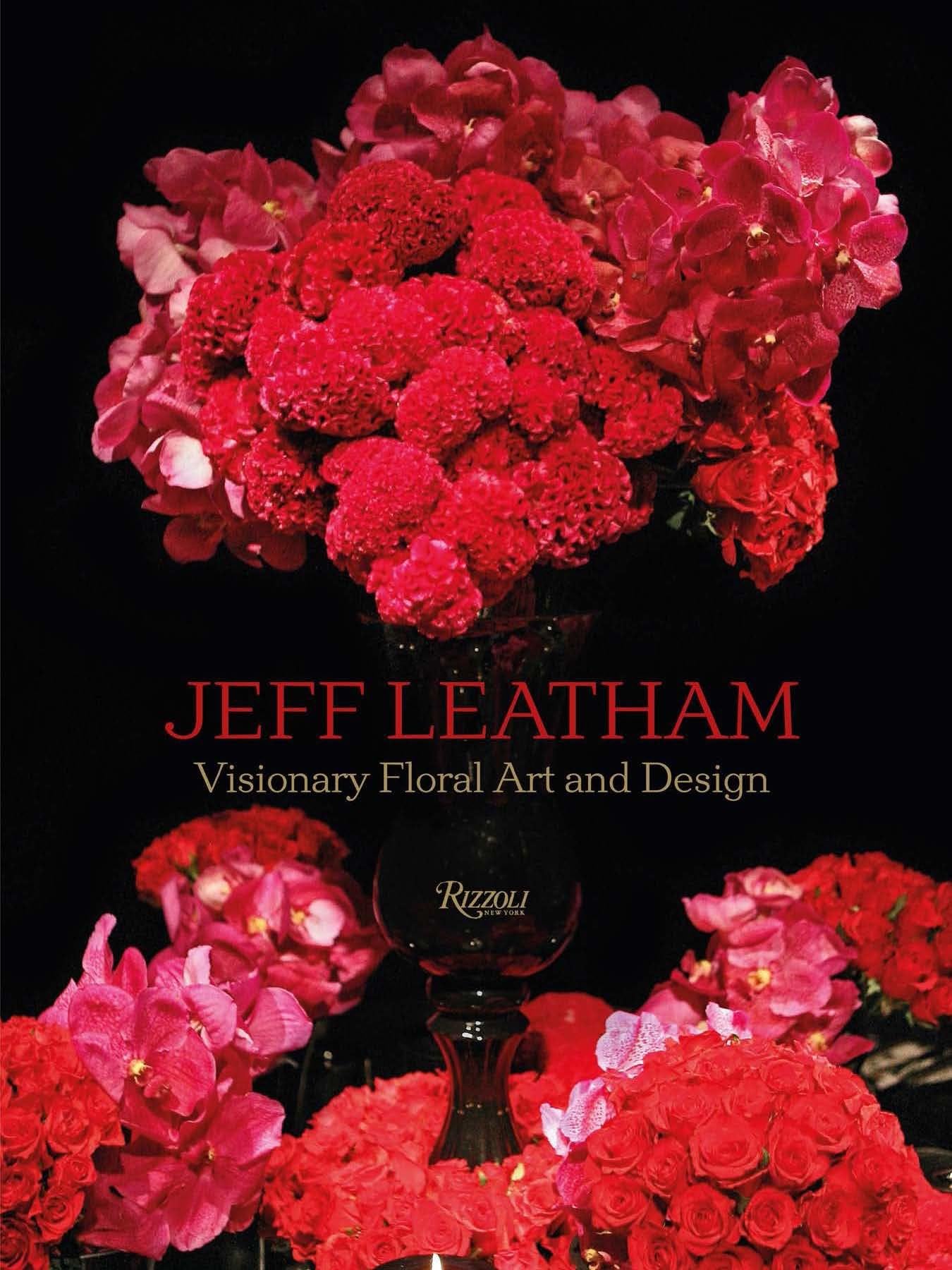 Jeff Leatham: Visionary Floral Art and Design used book depot
