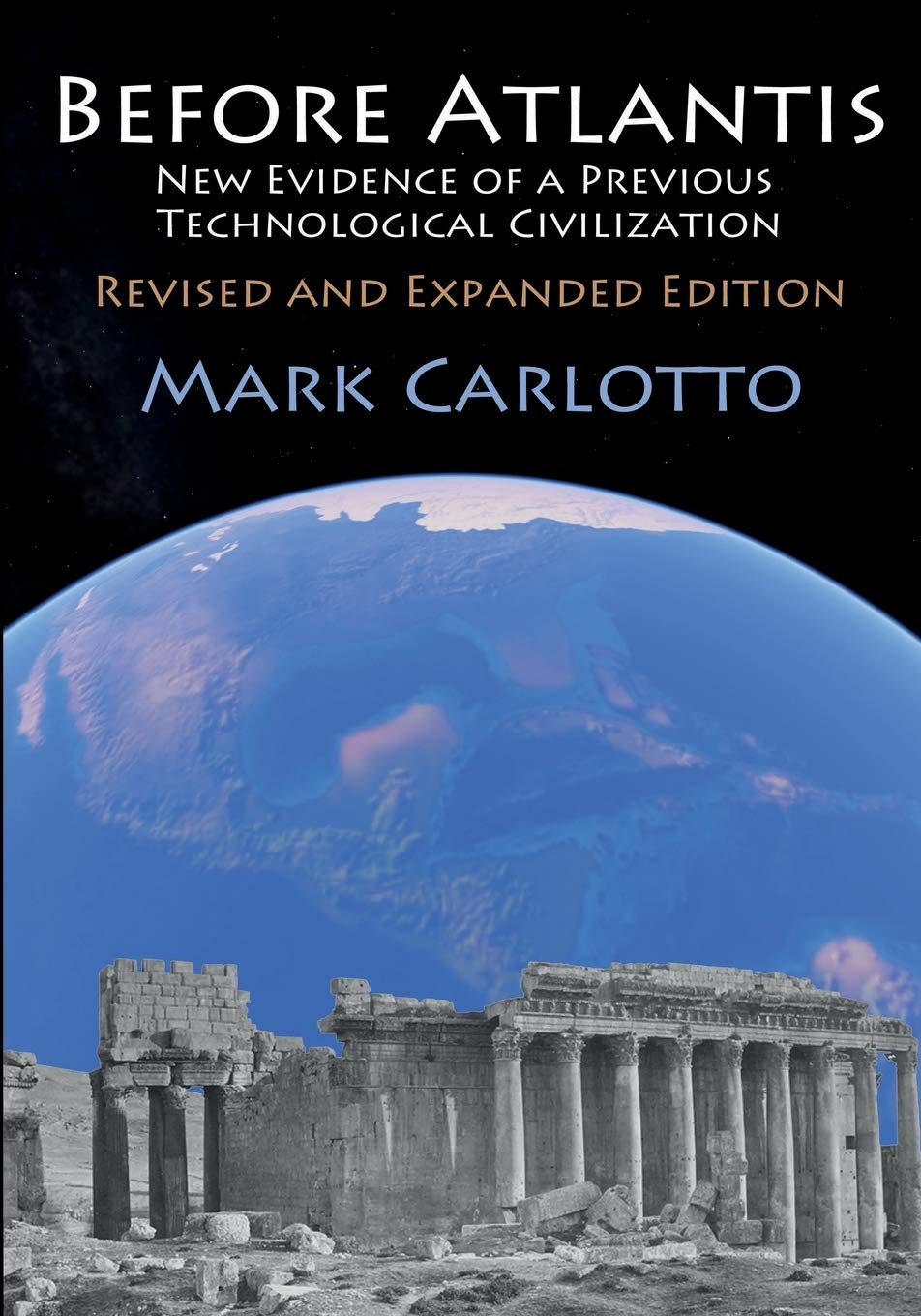 Before Atlantis: New Evidence Suggesting the Existence of a Previous Technological Civilization on Earth used book depot