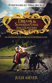 Dreams and Supernatural Encounters: An Invitation for Everyone to Experience God used book depot