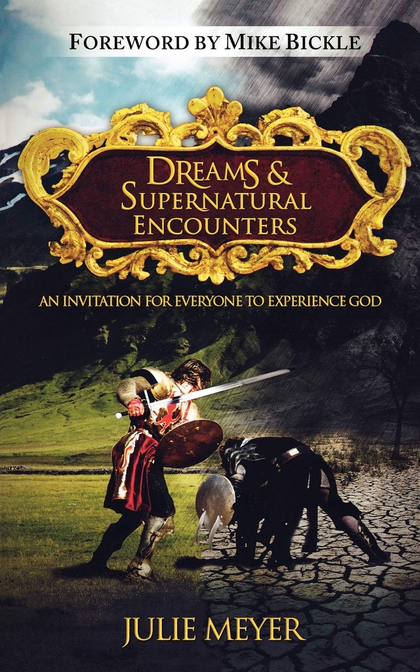 Dreams and Supernatural Encounters: An Invitation for Everyone to Experience God used book depot