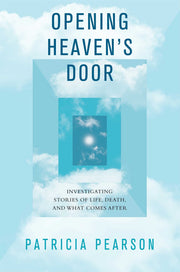 Opening Heaven's Door: Investigating Stories of Life, Death, and What Comes After used book depot
