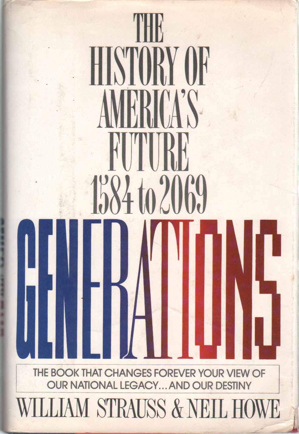 Generations: The History of America's Future, 1584 to 2069 used book depot