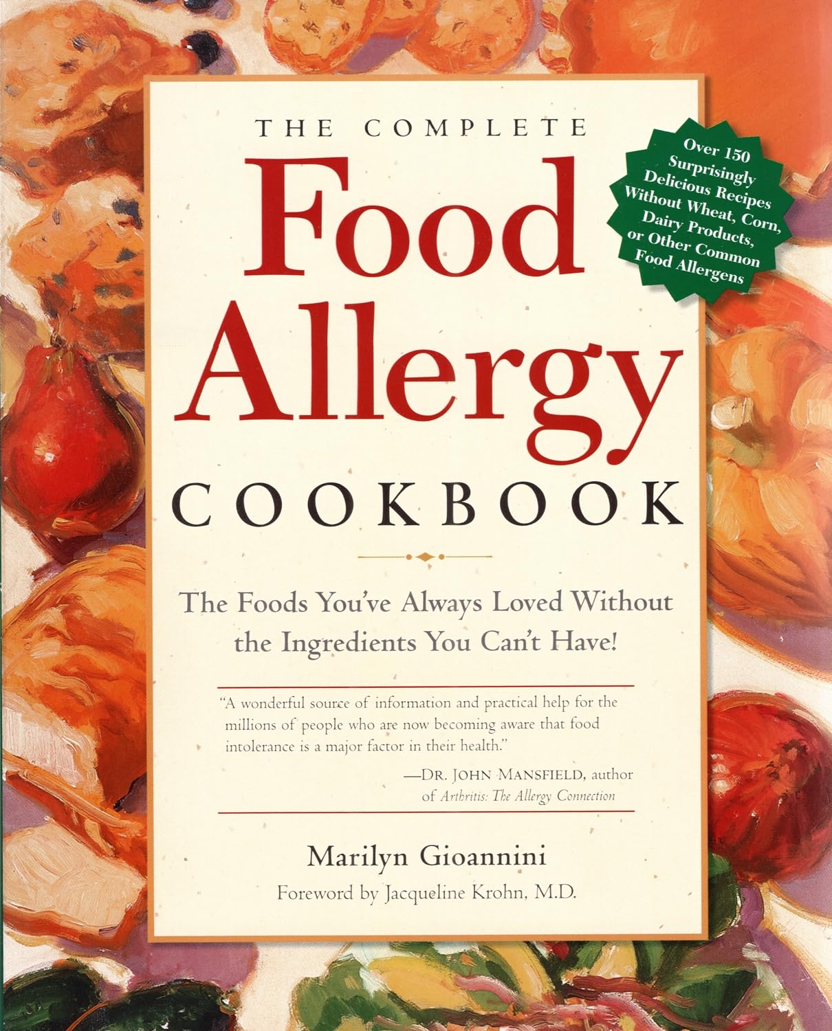 The Complete Food Allergy Cookbook: The Foods You've Always Loved Without the Ingredients You Can't Have!