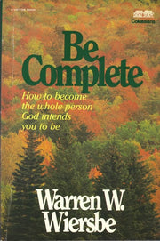 Be Complete (Colossians): Become the Whole Person God Intends You to Be used book depot