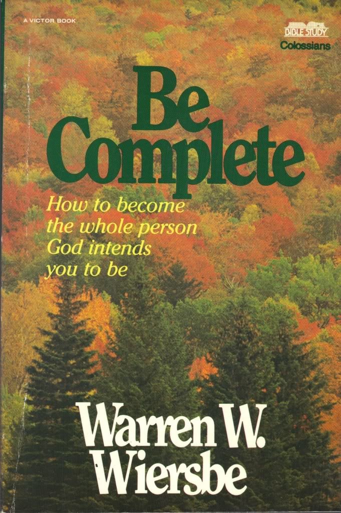 Be Complete (Colossians): Become the Whole Person God Intends You to Be used book depot