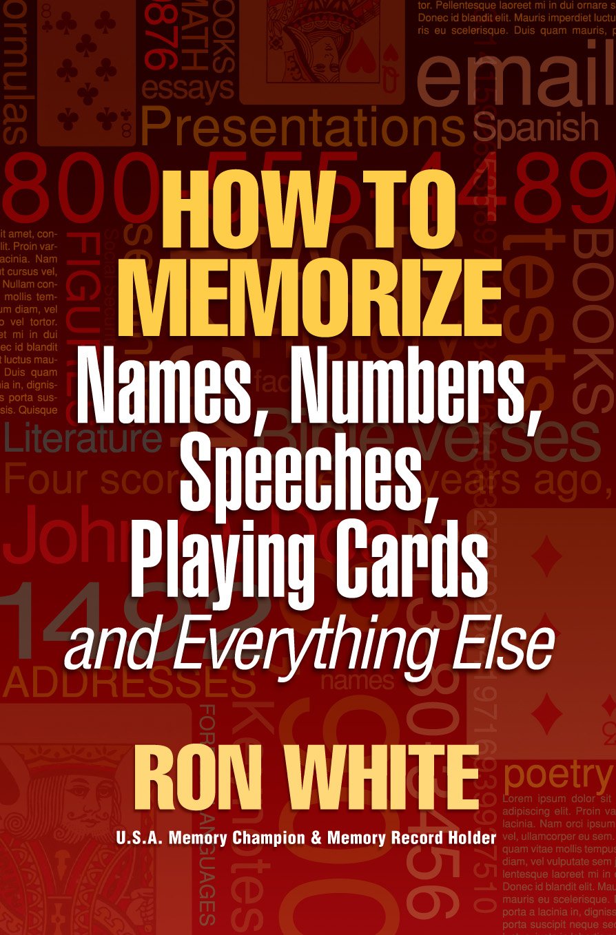 How To Memorize Names, Numbers, Speeches, Playing Cards and Everything Else used book depot