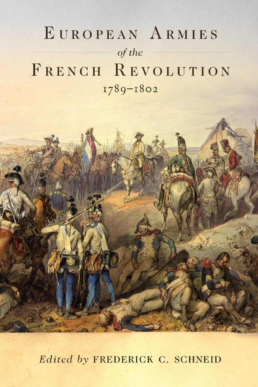 European Armies of the French Revolution, 1789–1802 (Volume 50) (Campaigns and Commanders Series)