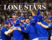 Lone Stars: The Historic Season of the World Champion Texas Rangers