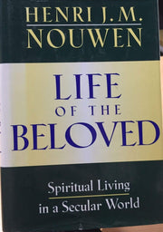 Life of the Beloved: Spiritual Living in a Secular World used book depot