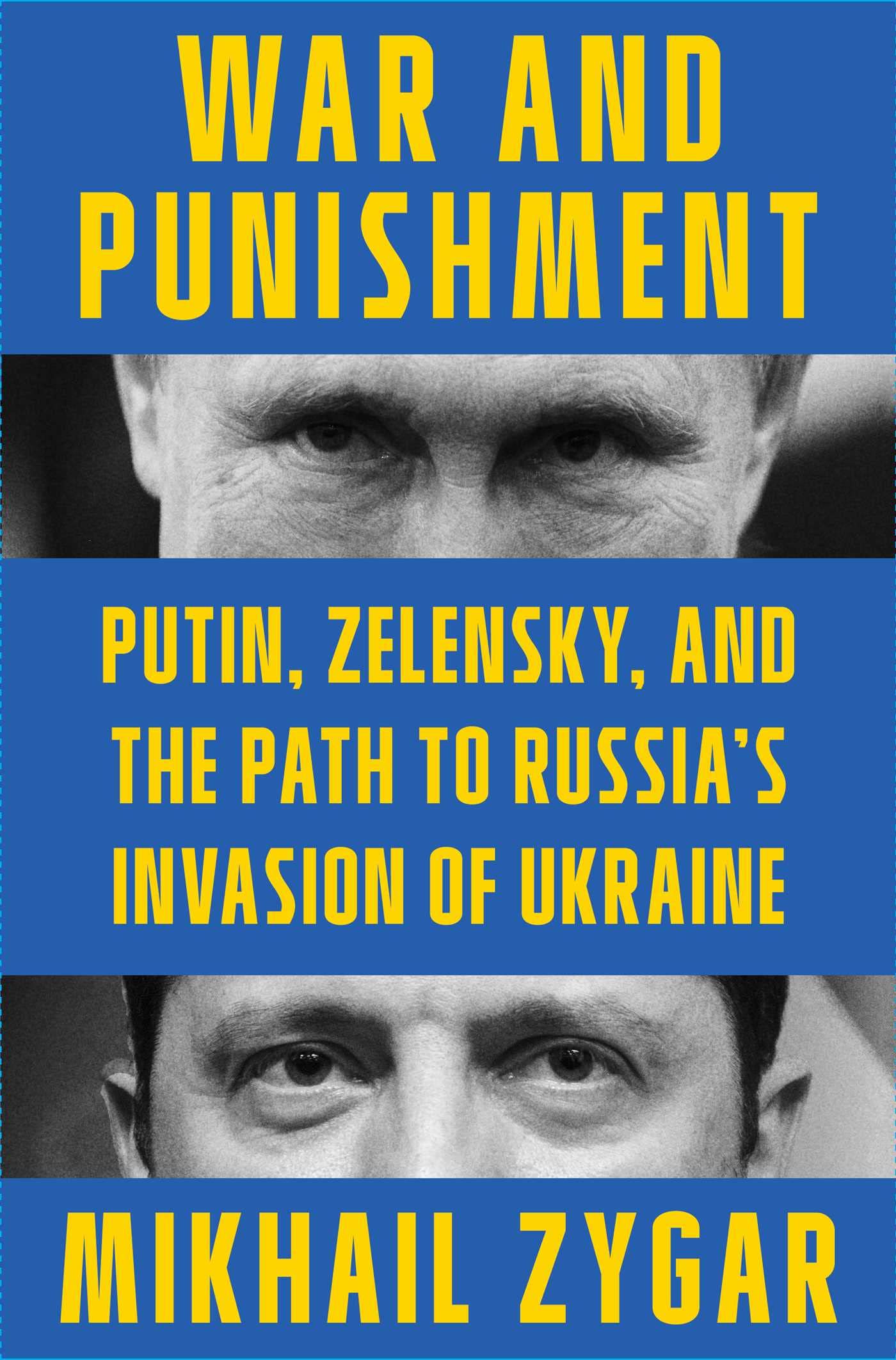 War and Punishment: Putin, Zelensky, and the Path to Russia's Invasion of Ukraine used book depot