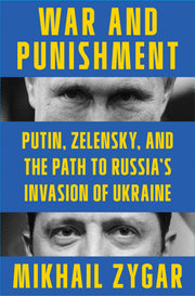 War and Punishment: Putin, Zelensky, and the Path to Russia's Invasion of Ukraine used book depot
