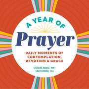 A Year of Prayer: Daily Moments of Contemplation, Devotion & Grace (A Year of Daily Reflections) used book depot