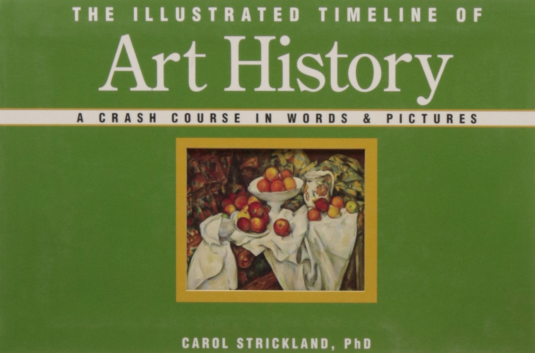 The Illustrated Timeline of Art History: A Crash Course in Words & Pictures used book depot