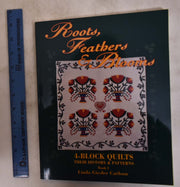 Roots, Feathers and Blooms: 4-Block Quilts, Their History and Patterns, Books I used book depot