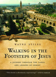 Walking in the Footsteps of Jesus: A Journey Through the Lands and Lessons of Christ used book depot