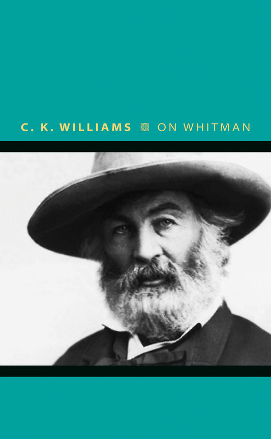 On Whitman Writers on Writers, 8 Williams, C K