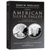 American Silver Eagles: A Guide to the US Bullion Coin Program John M Mercanti; Michael Miles Standish and Michael Reagan