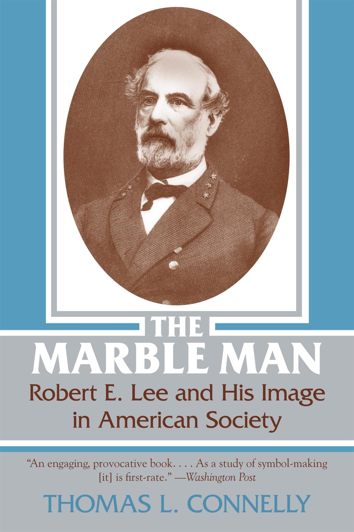 The Marble Man: Robert E. Lee and His Image in American Society used book depot
