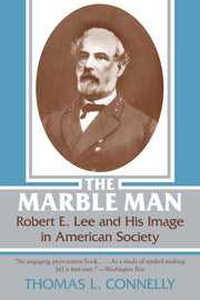 The Marble Man: Robert E. Lee and His Image in American Society used book depot