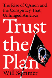 Trust the Plan: The Rise of QAnon and the Conspiracy That Unhinged America used book depot