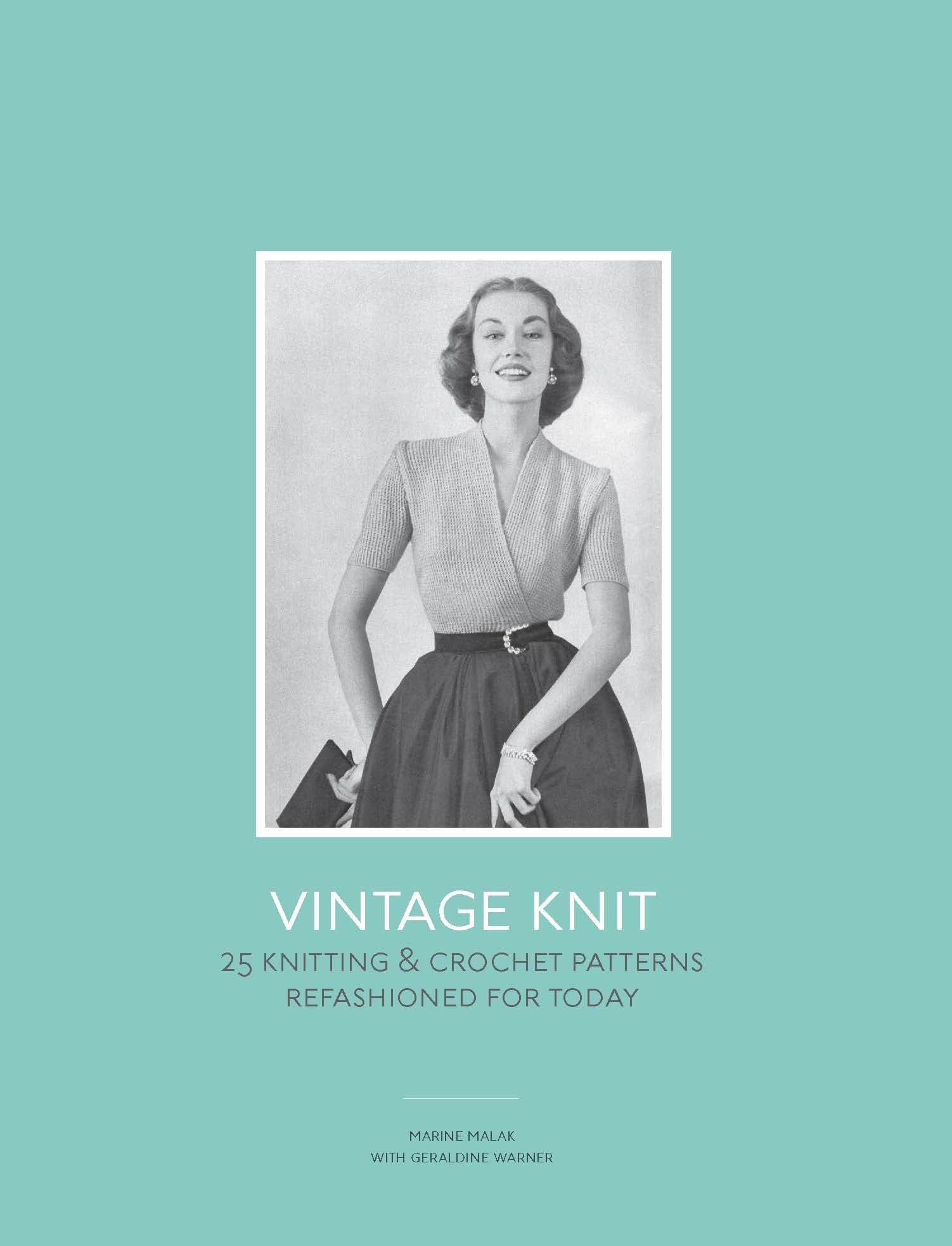 Vintage Knit: 25 Knitting and Crochet Patterns Refashioned for Today used book depot