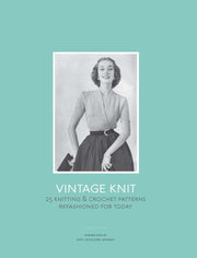 Vintage Knit: 25 Knitting and Crochet Patterns Refashioned for Today used book depot