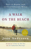 A Walk on the Beach: Tales of Wisdom From an Unconventional Woman [Paperback] Anderson, Joan