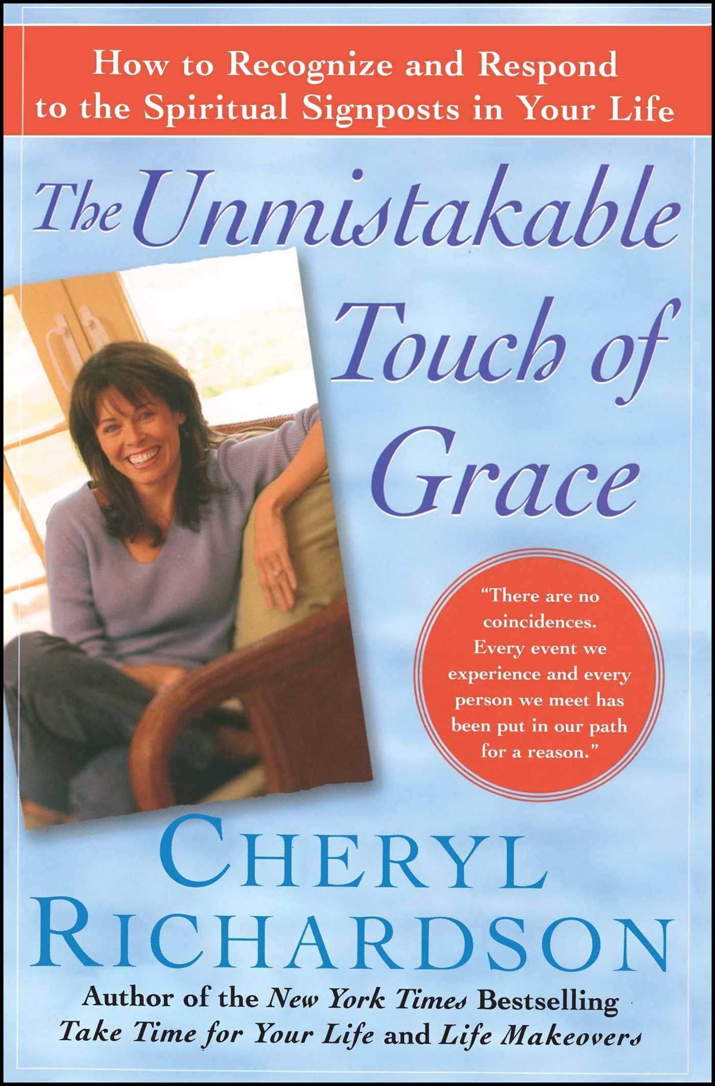 The Unmistakable Touch of Grace: How to Recognize and Respond to the Spiritual Signposts in Your Life used book depot