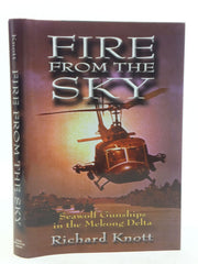 Fire from the Sky: Seawolf Gunships in the Mekong Delta