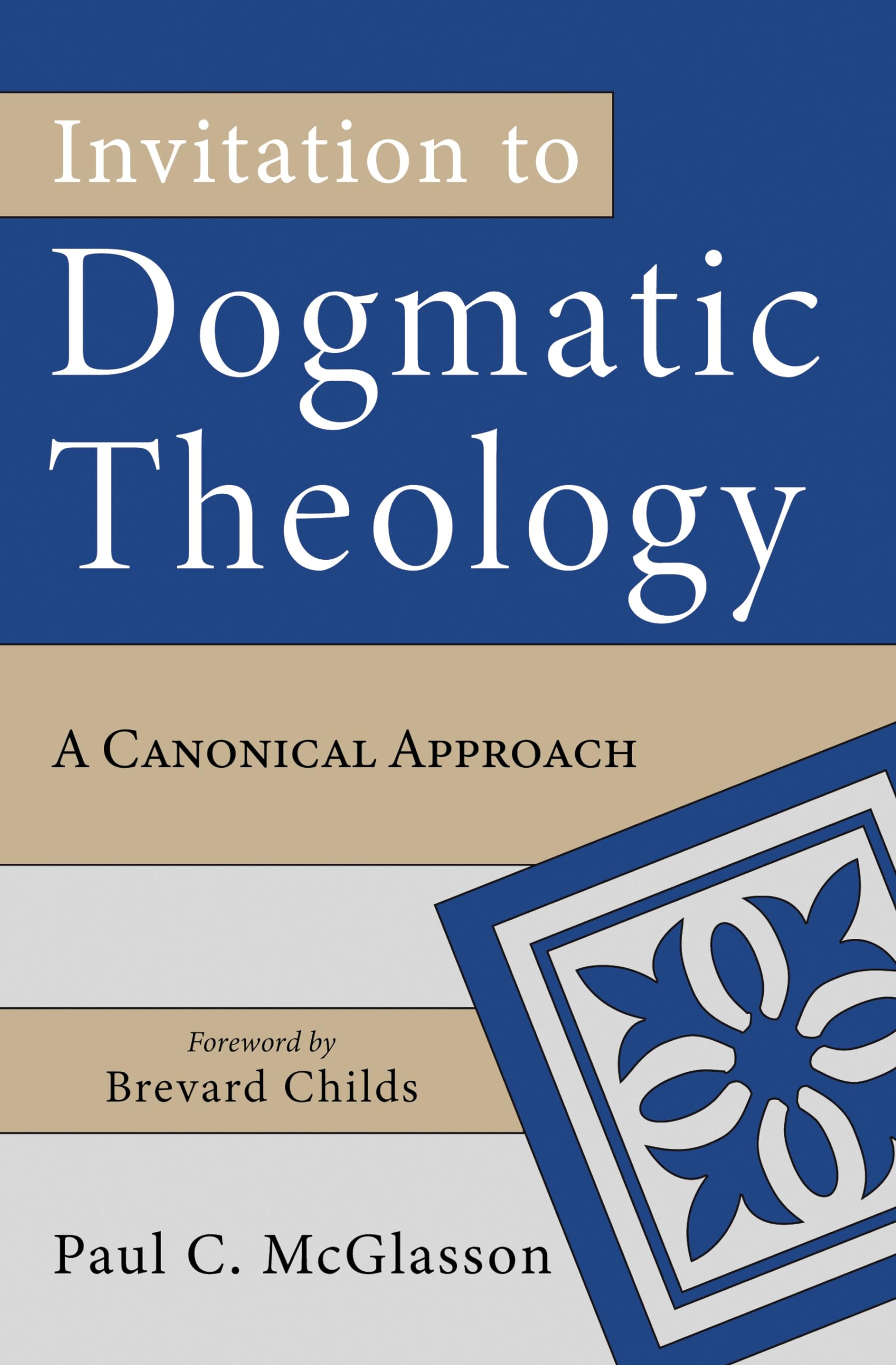 Invitation to Dogmatic Theology: A Canonical Approach used book depot