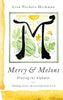 Mercy  Melons: Praying the Alphabet Hickman, Lisa Nichols